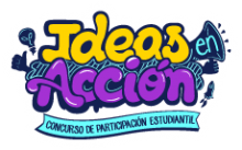 CONCURSO DE RECONOCIMIENTO A LA PARTICIPACION ESTUDIANTIL - IDEAS EN ACCION