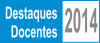 Destaques docentes 2014